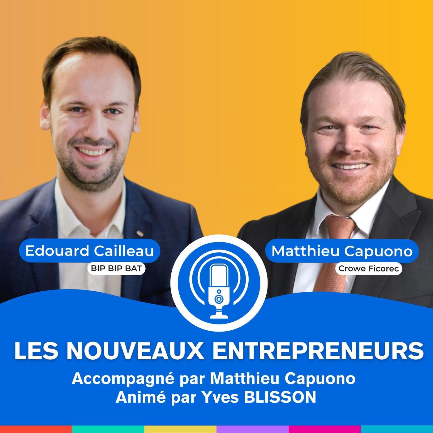 Les nouveaux entrepreneurs - Edouard Cailleau BIP BIP BAT et Matthieu Capuono