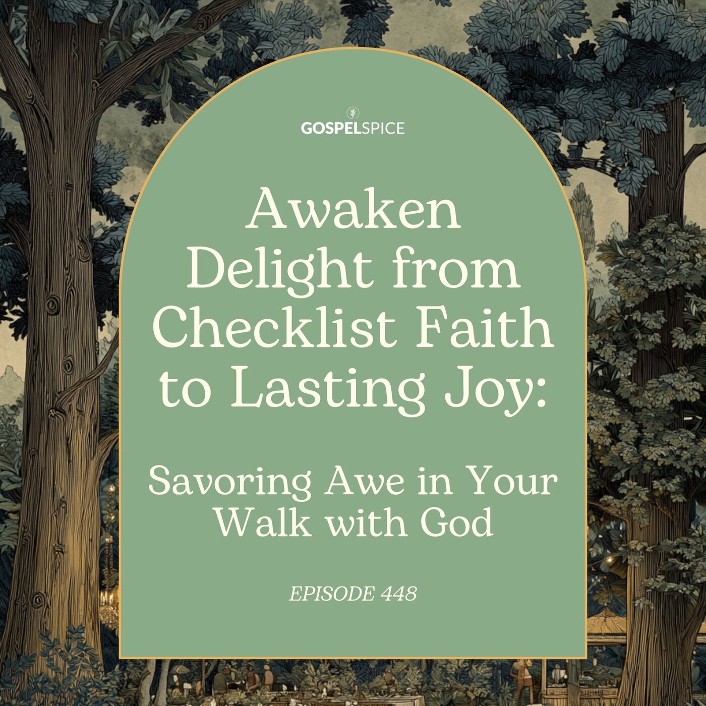 Awaken Delight from Checklist Faith to Lasting Joy: Savoring Awe in Your Walk with God
