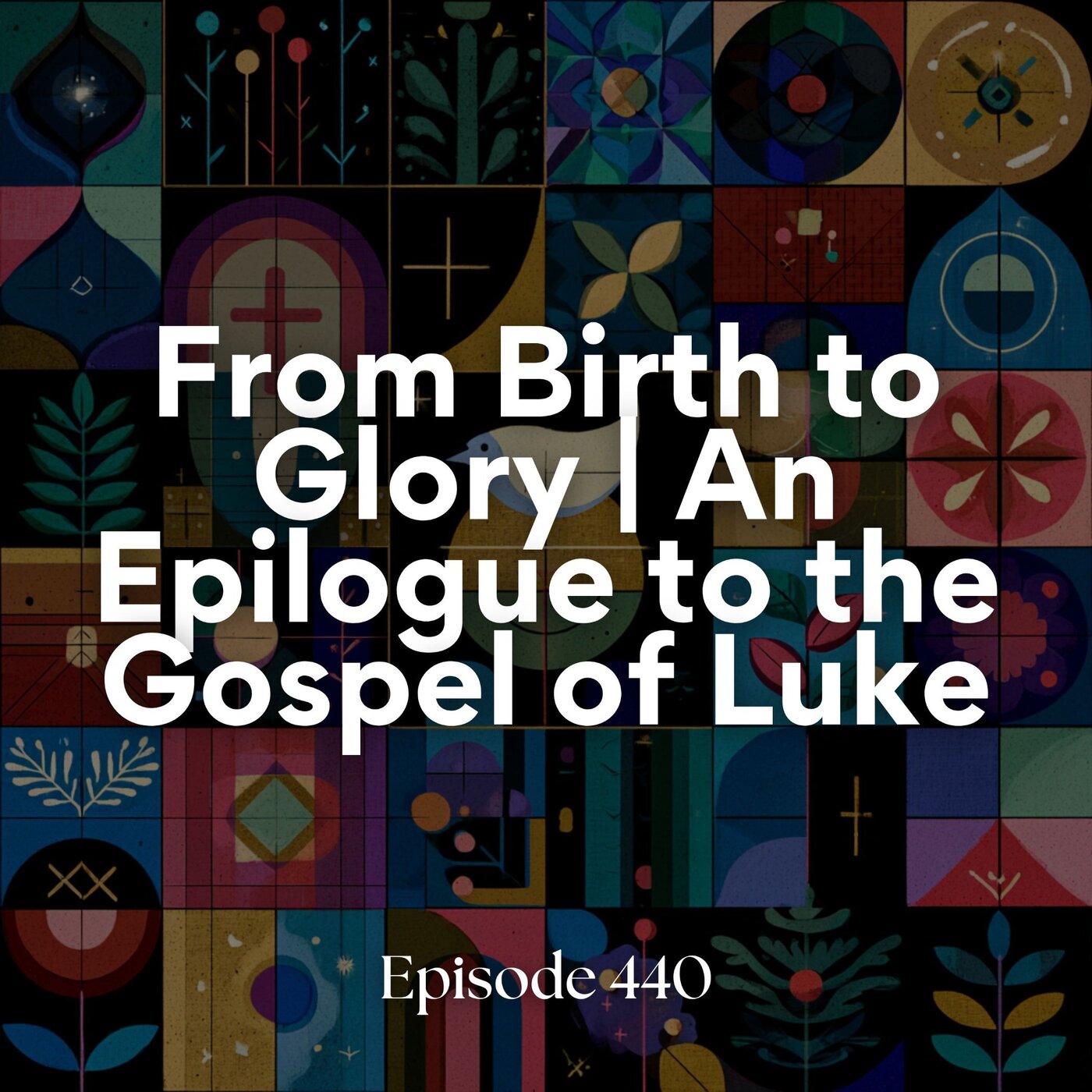 From birth to glory | an epilogue (12th lesson from Luke)