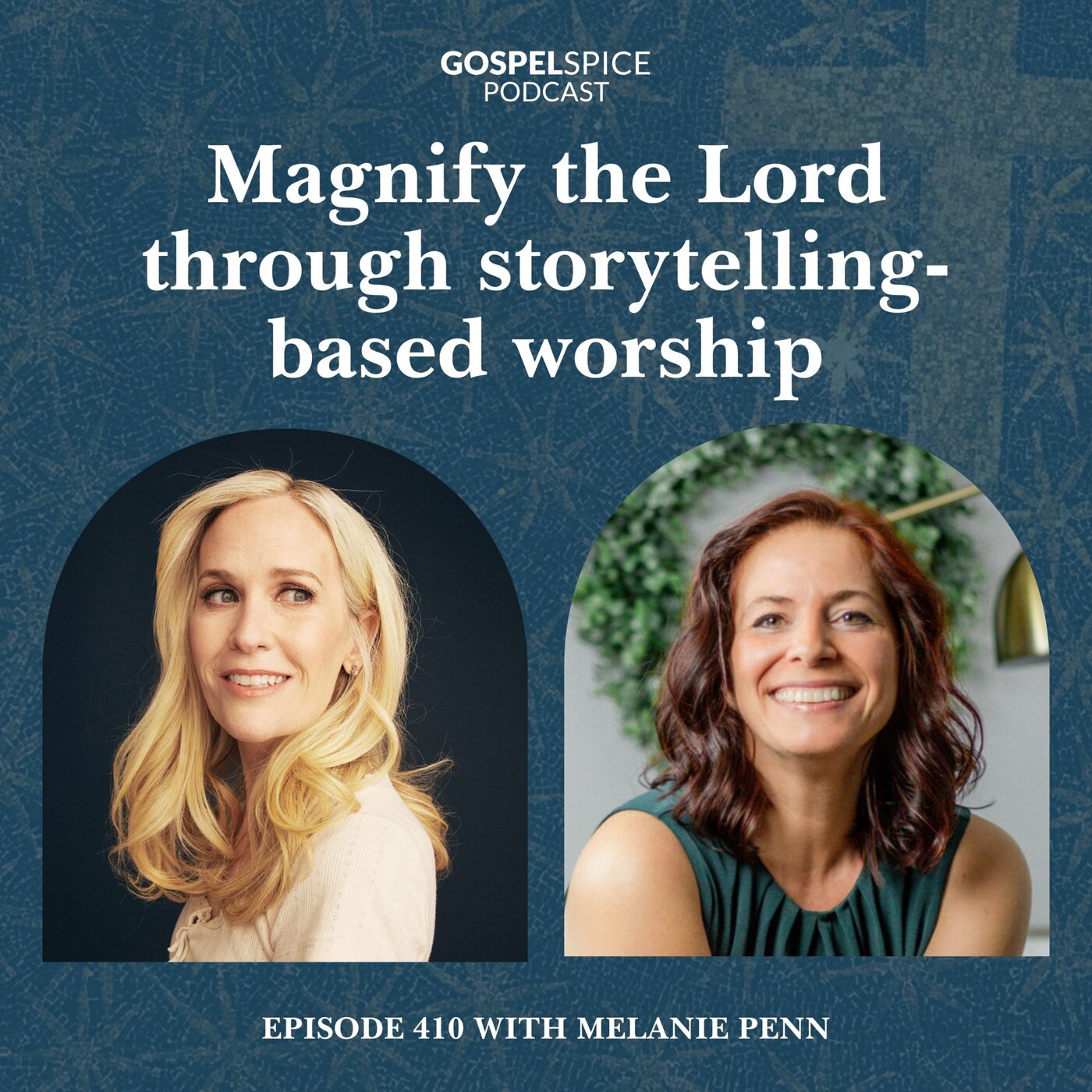 Magnify the Lord through storytelling-based worship | with Melanie Penn