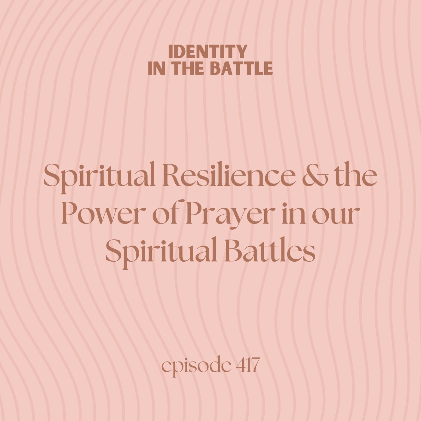Spiritual resilience and the power of prayer in our spiritual battles