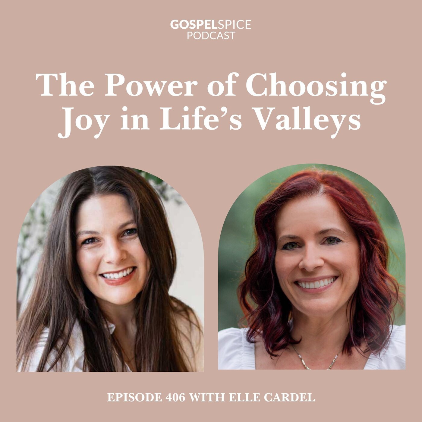 The Power of Choosing Joy in Life’s Valleys | with Elle Cardel