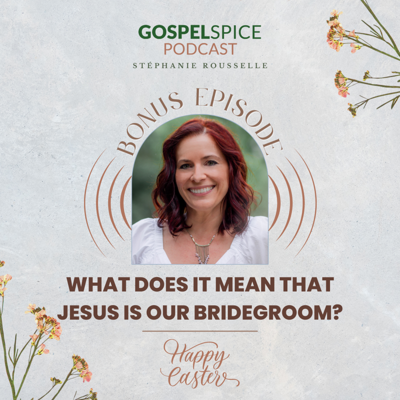 What does it mean that Jesus is our Bridegroom? | Gospel Spice Easter BONUS