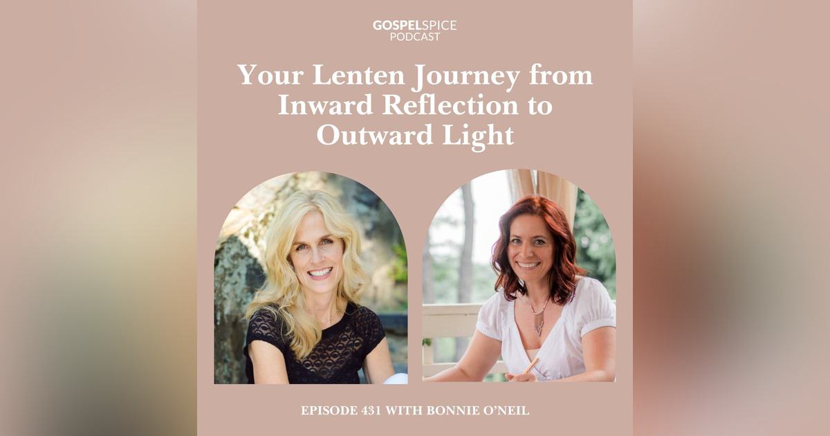 Your Lenten journey from inward reflection to outward light | with ...