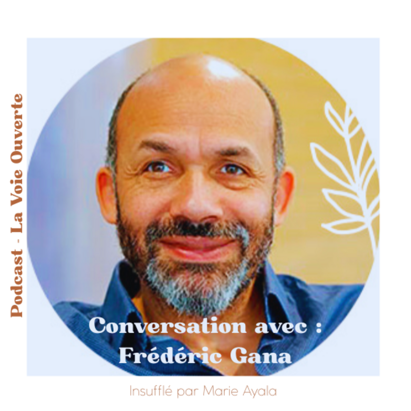 S2-2- Une entreprise au service du Vivant avec Frédéric Gana - 2/2