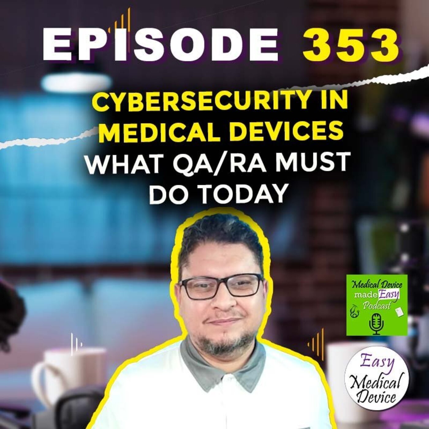 Cybersecurity in Medical Devices – What QA/RA Must Do Today