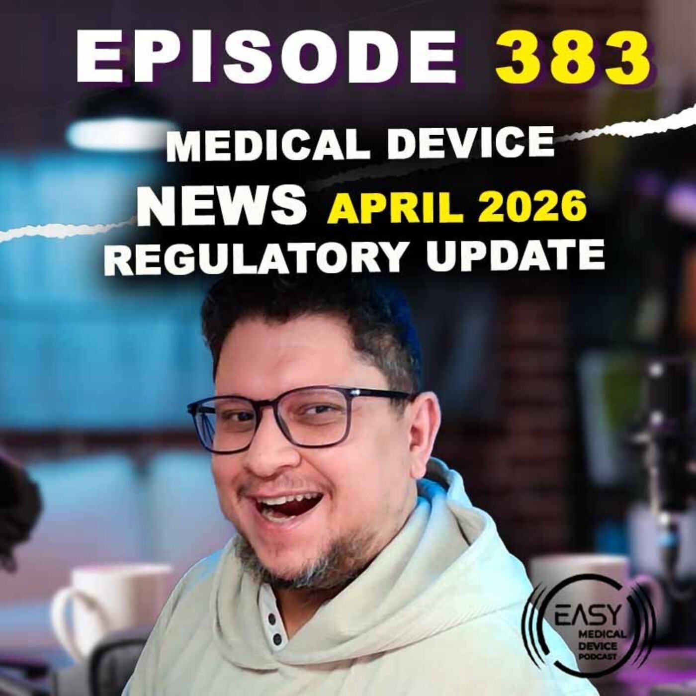 Medical Device News APRIL 2026 Regulatory Update