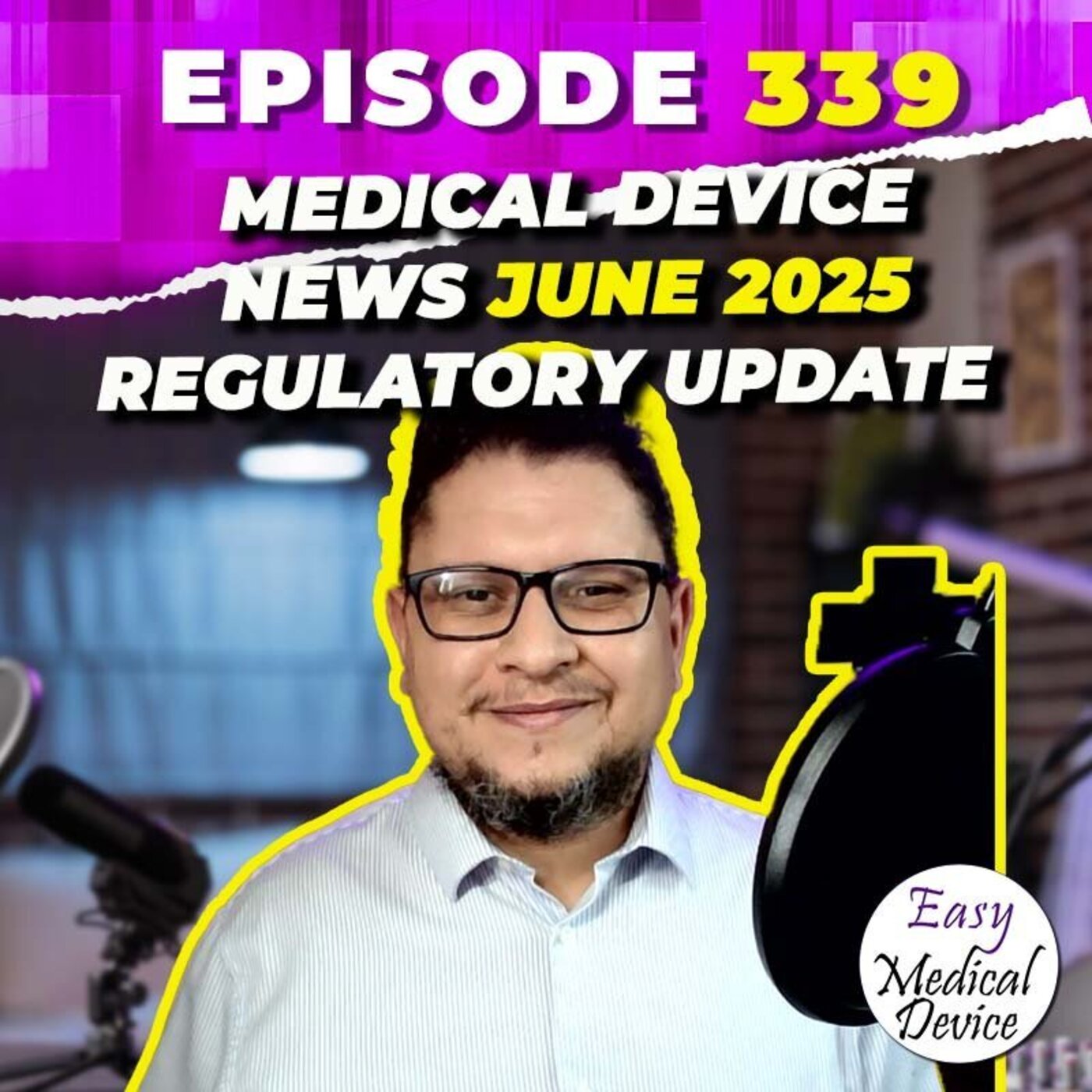 Medical Device News JUNE 2025 Regulatory  Update