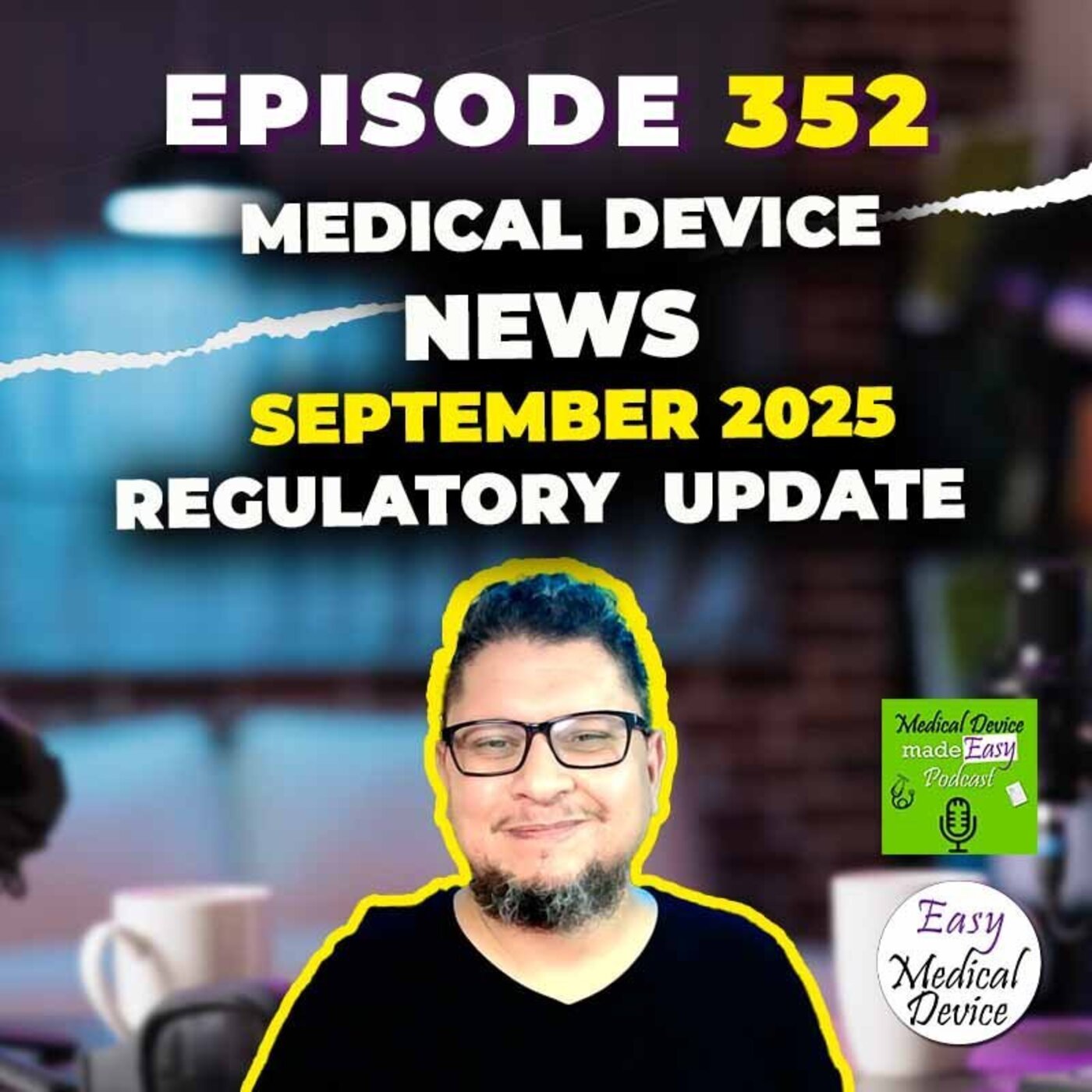 Medical Device News September 2025 Regulatory Update