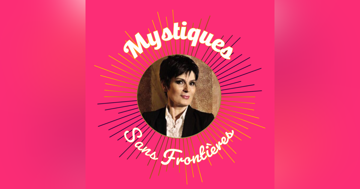 Patricia Darré, Messagère des Templiers • Podcast • Mystiques sans Frontières