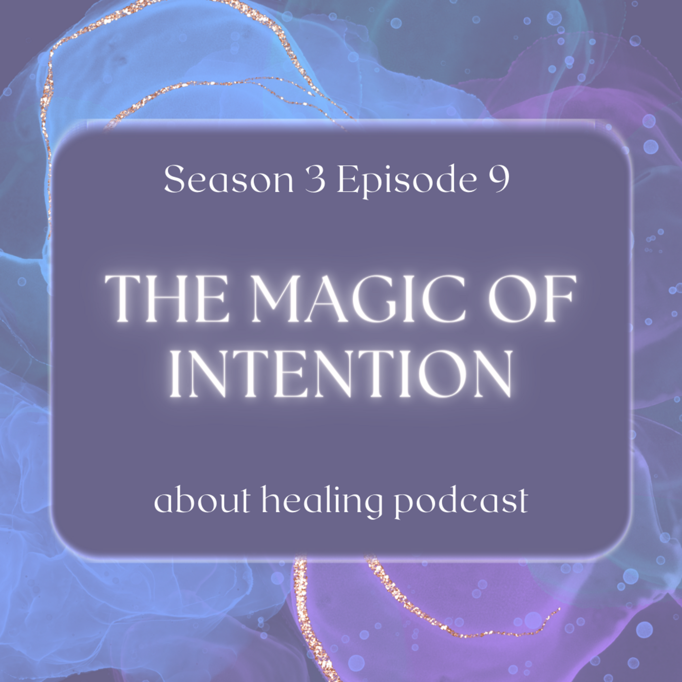 S3Ep9: The Magic of Intention