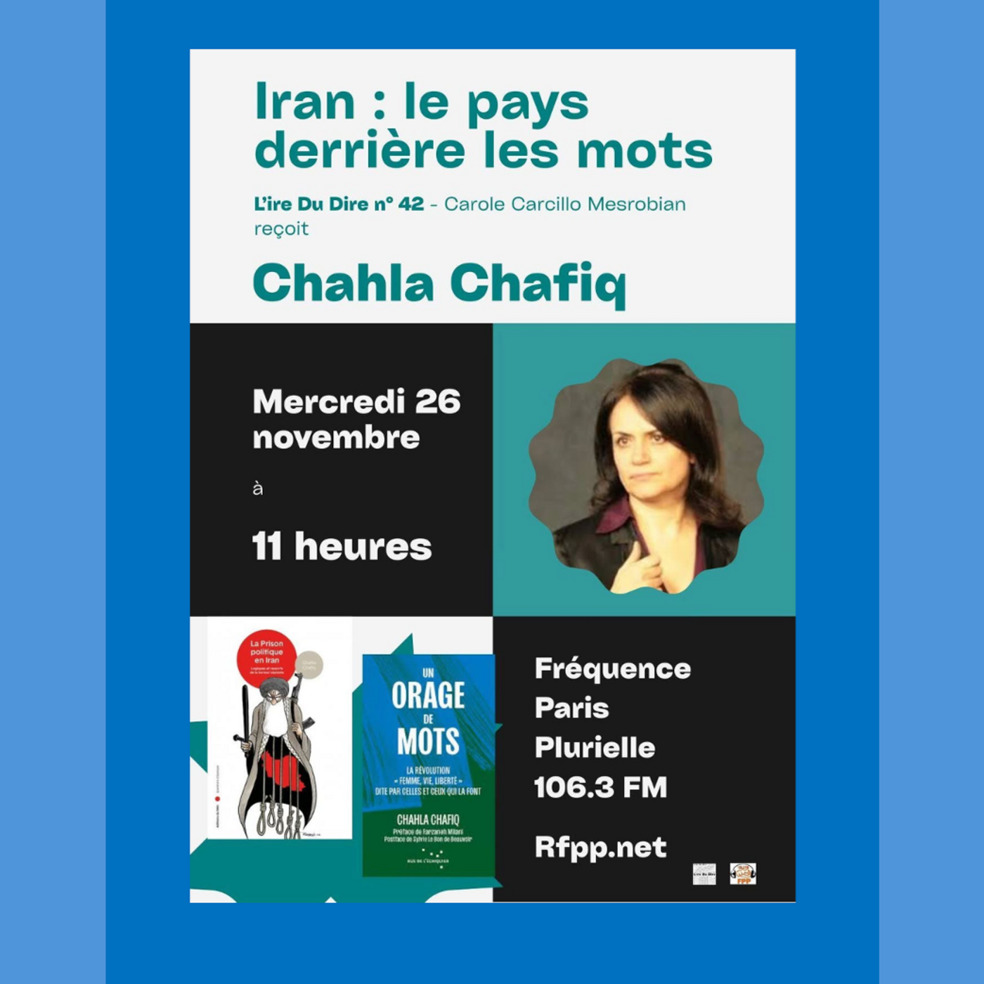 Iran : le pays derrière les mots - rencontre avec Chahla Chafiq