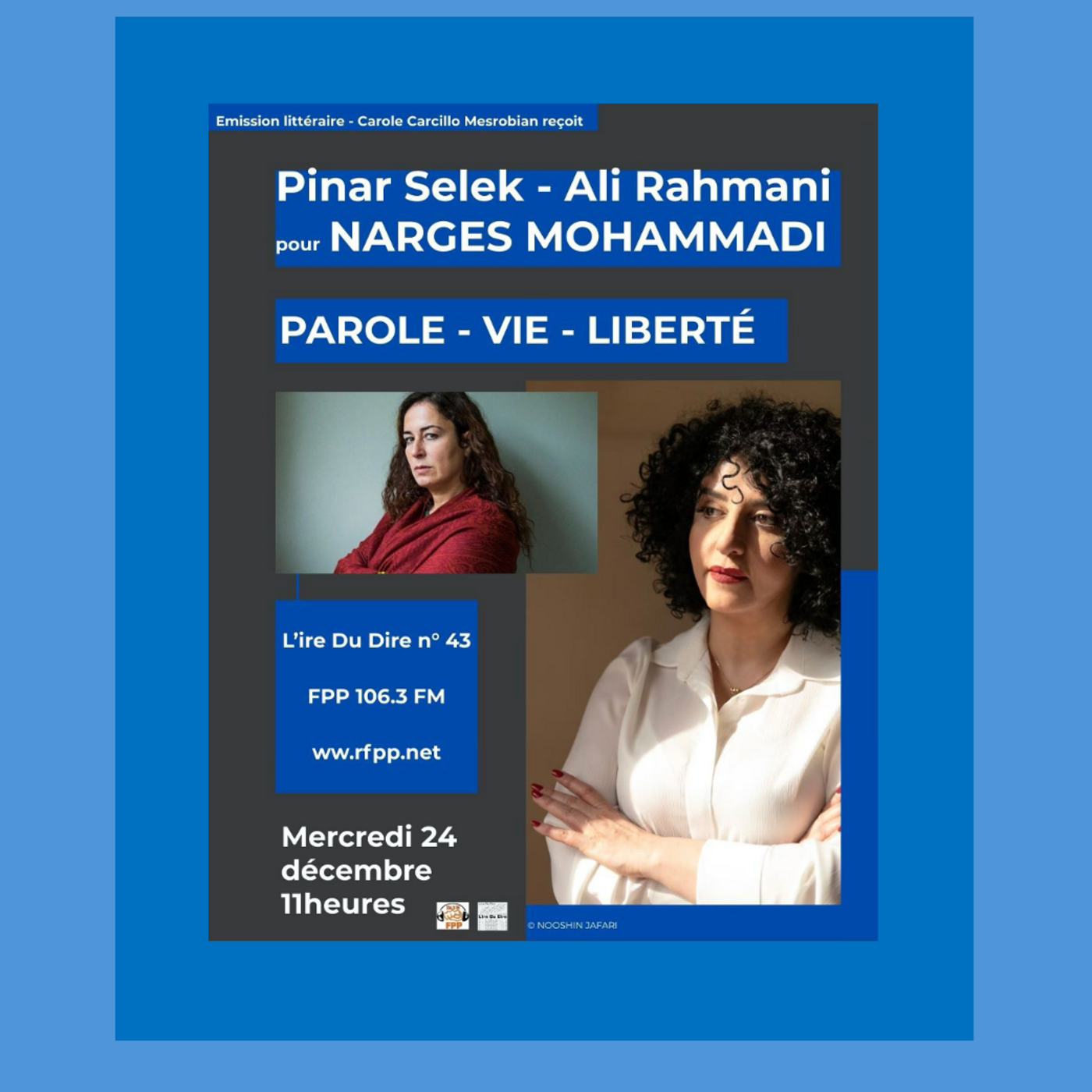 Parole - Vie - Liberté : Pinar Selek et Ali Rahmani pour Narges Mohammadi