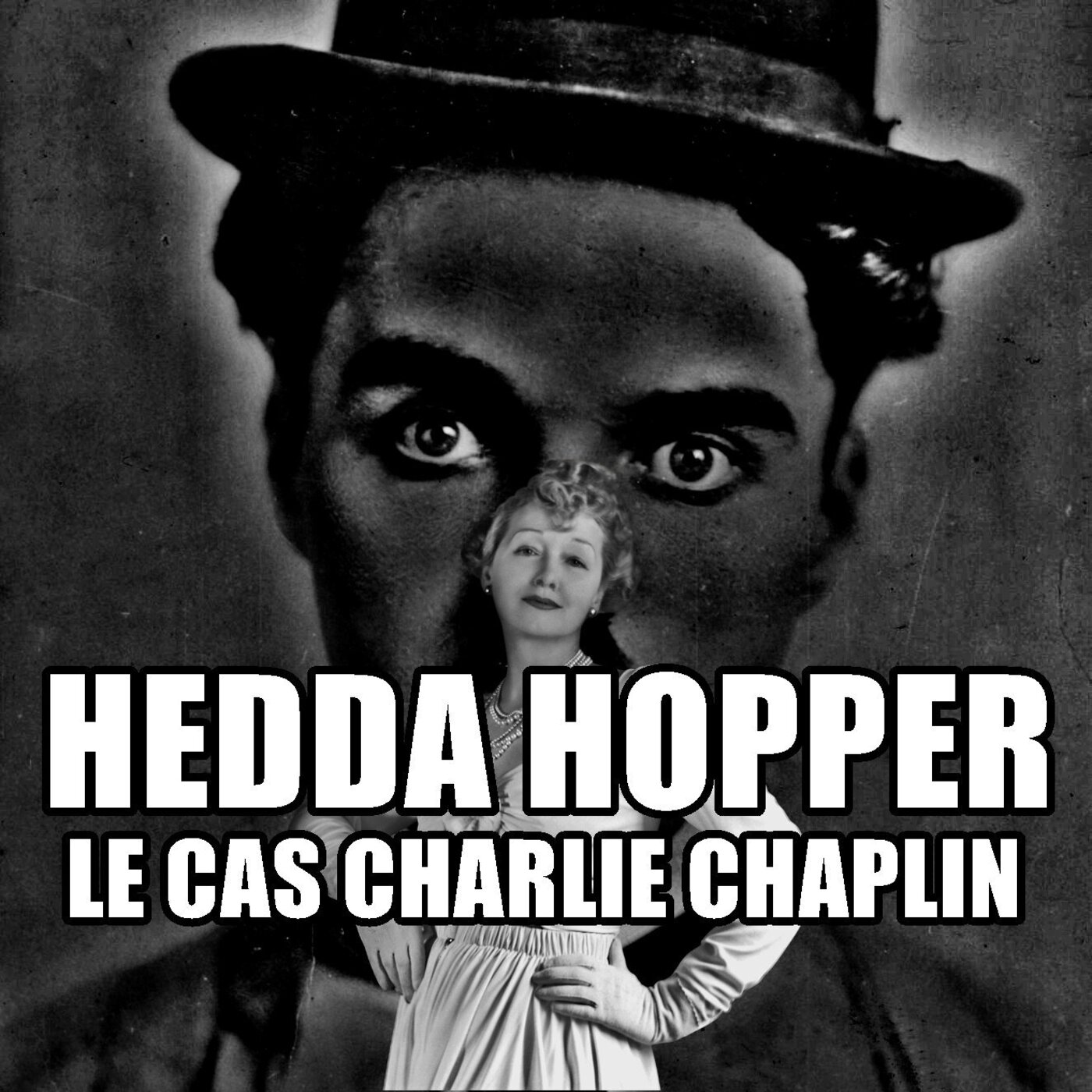 Hedda Hopper : Le cas Chaplin