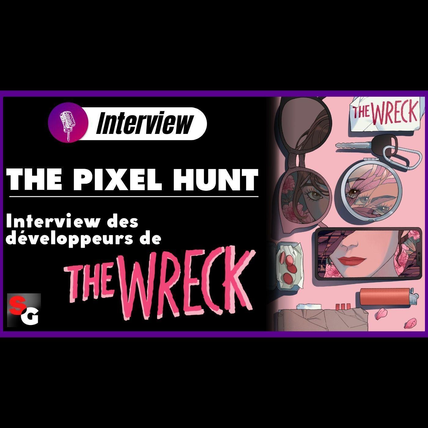 INTERVIEW: Florent et Alex de THE PIXEL HUNT nous parlent de THE WRECK