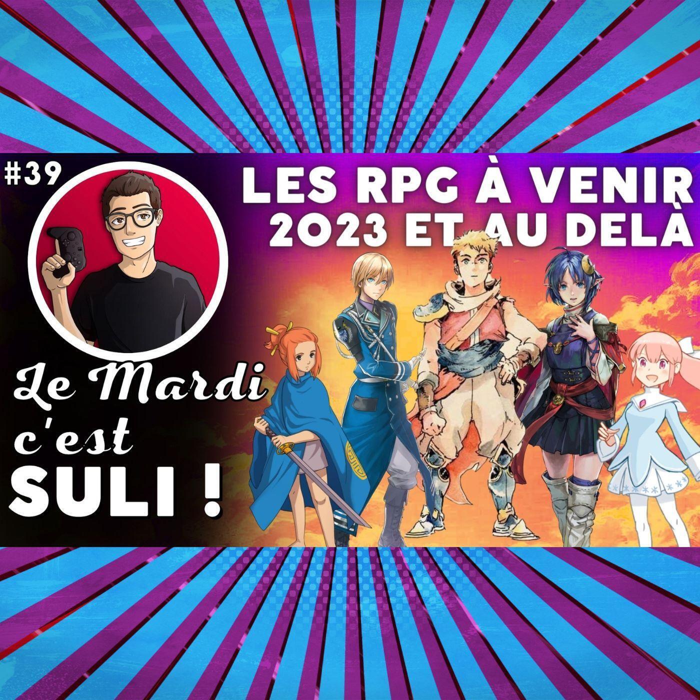 ✨L'actu Switch de la semaine 🎮 Les RPG à venir ...  Le Mardi c'est Suli #39 !