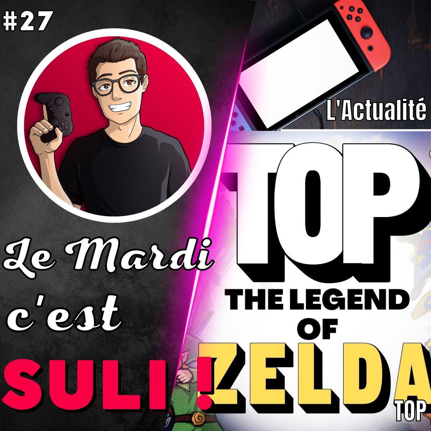 ✨L'actualité ⚔️ TOP ZELDA🛡️ ...  Le Mardi c'est Suli #27 !