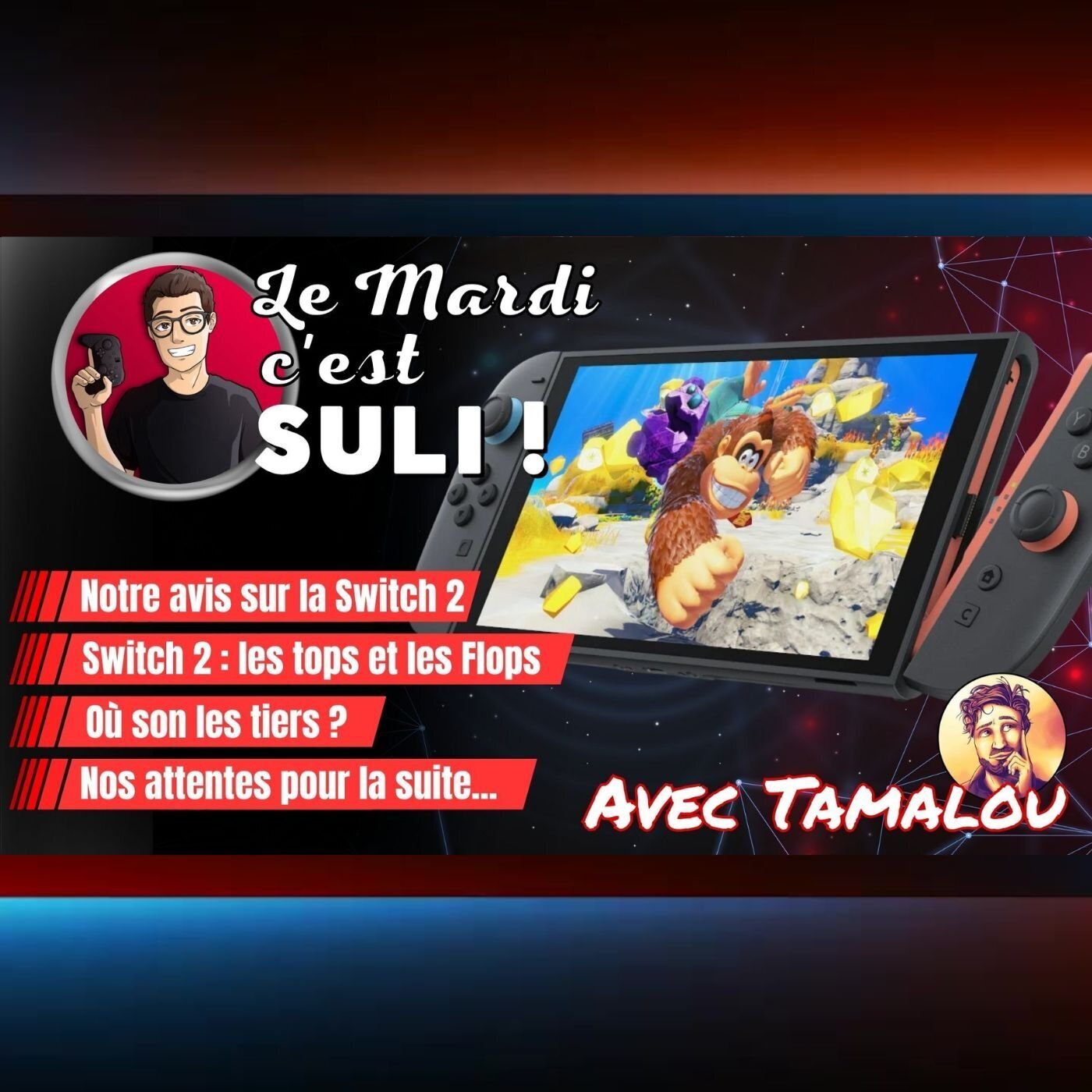 SWITCH 2 : Premier Bilan avec TAMALOU !
