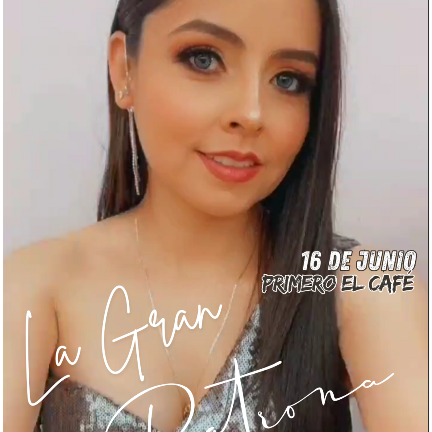 Primero el Café: La Gran Patrona