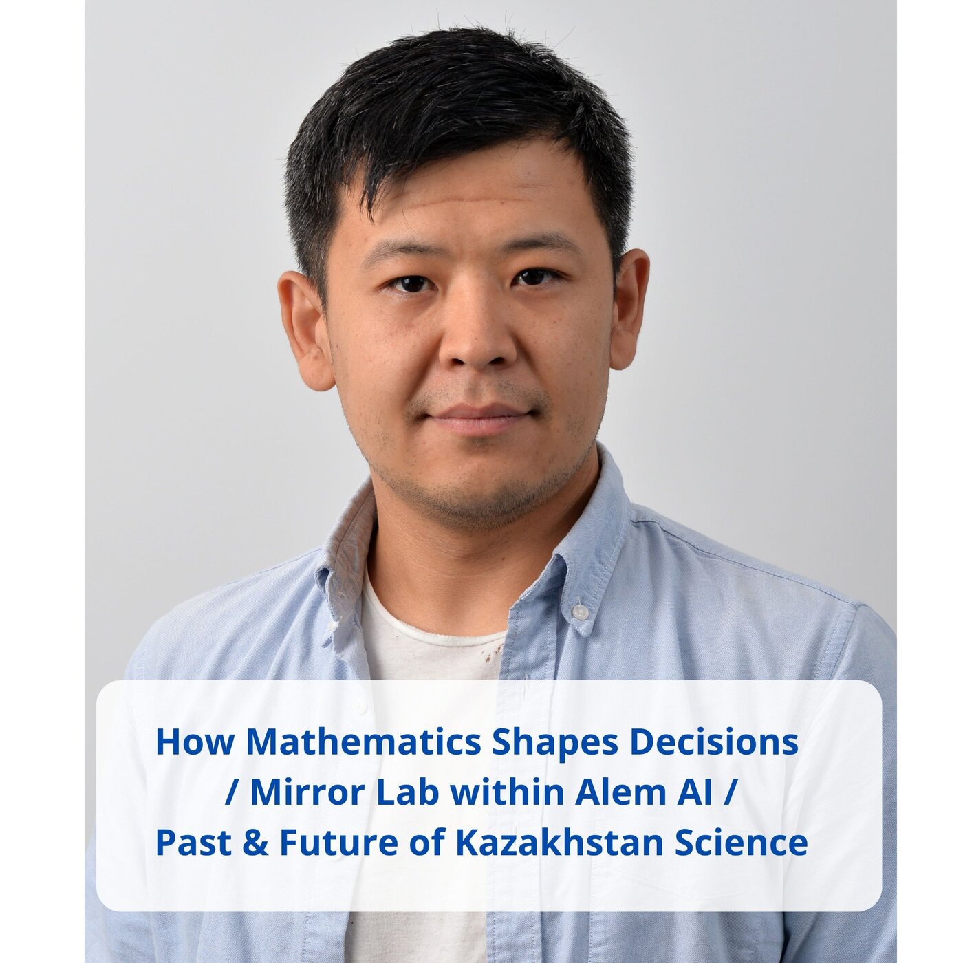 How Mathematics Shapes Decisions | Mirror Lab within Alem AI | Past & Future of Kazakhstan Science