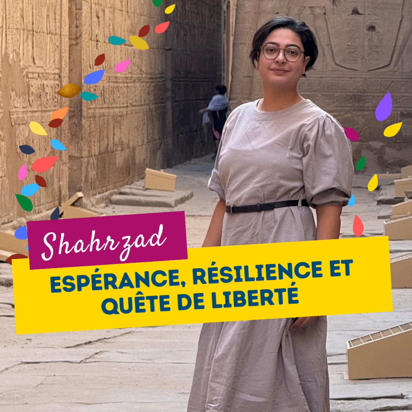 42. Espérance, résilience et quête de liberté avec Shahrzad #Iran