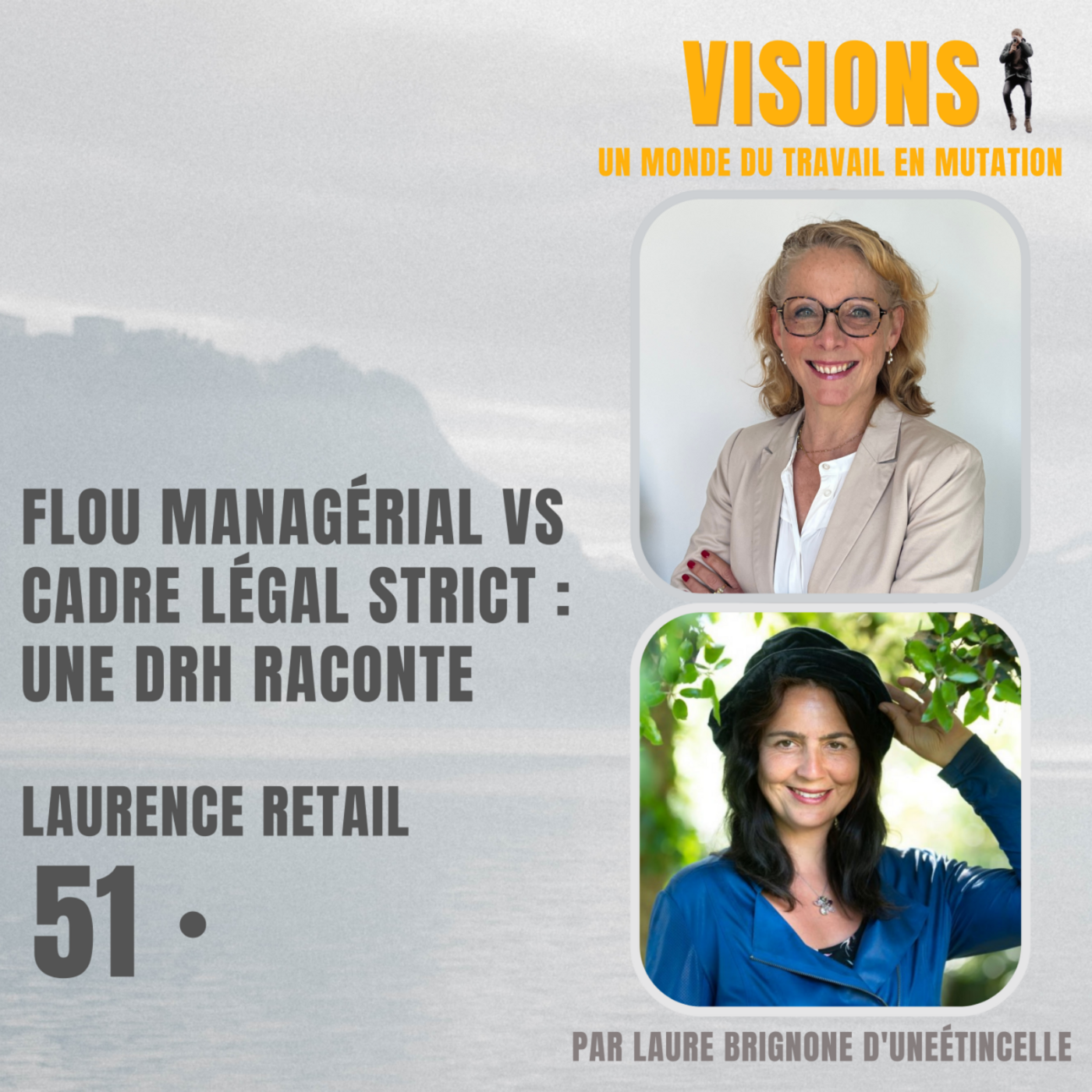 51 – Flou managérial vs cadre légal strict : une DRH raconte – Avec Laurence Retail