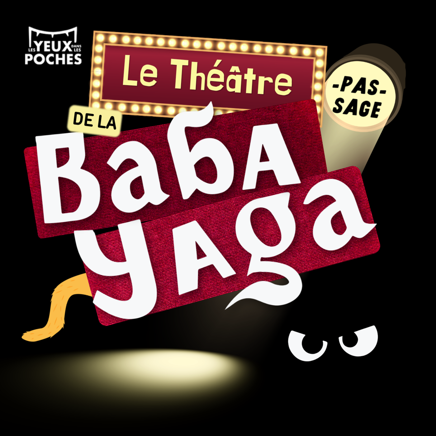 Le Théâtre pas-sage de la Baba Yaga - L'autoroute du Destin