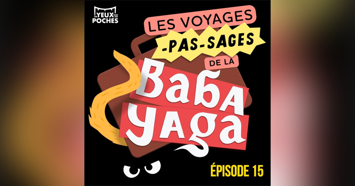Les Aventures pas-sages de la Baba Yaga