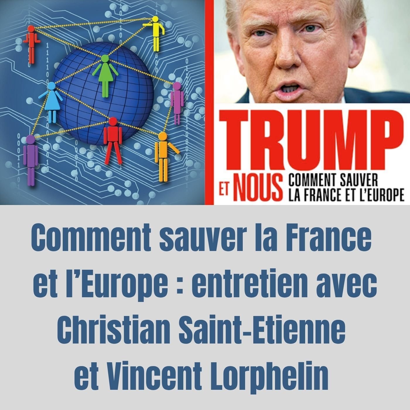 Trump et nous : Comment sauver la France et l’Europe