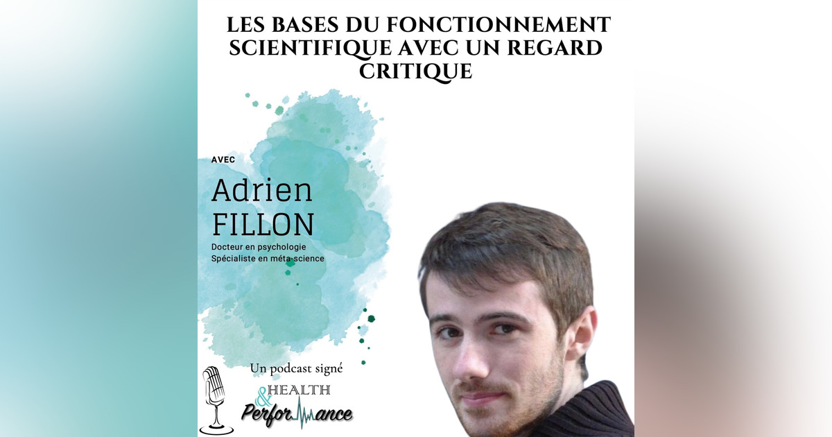 44. Adrien FILLON - Le fonctionnement de la science • Podcast • Health ...