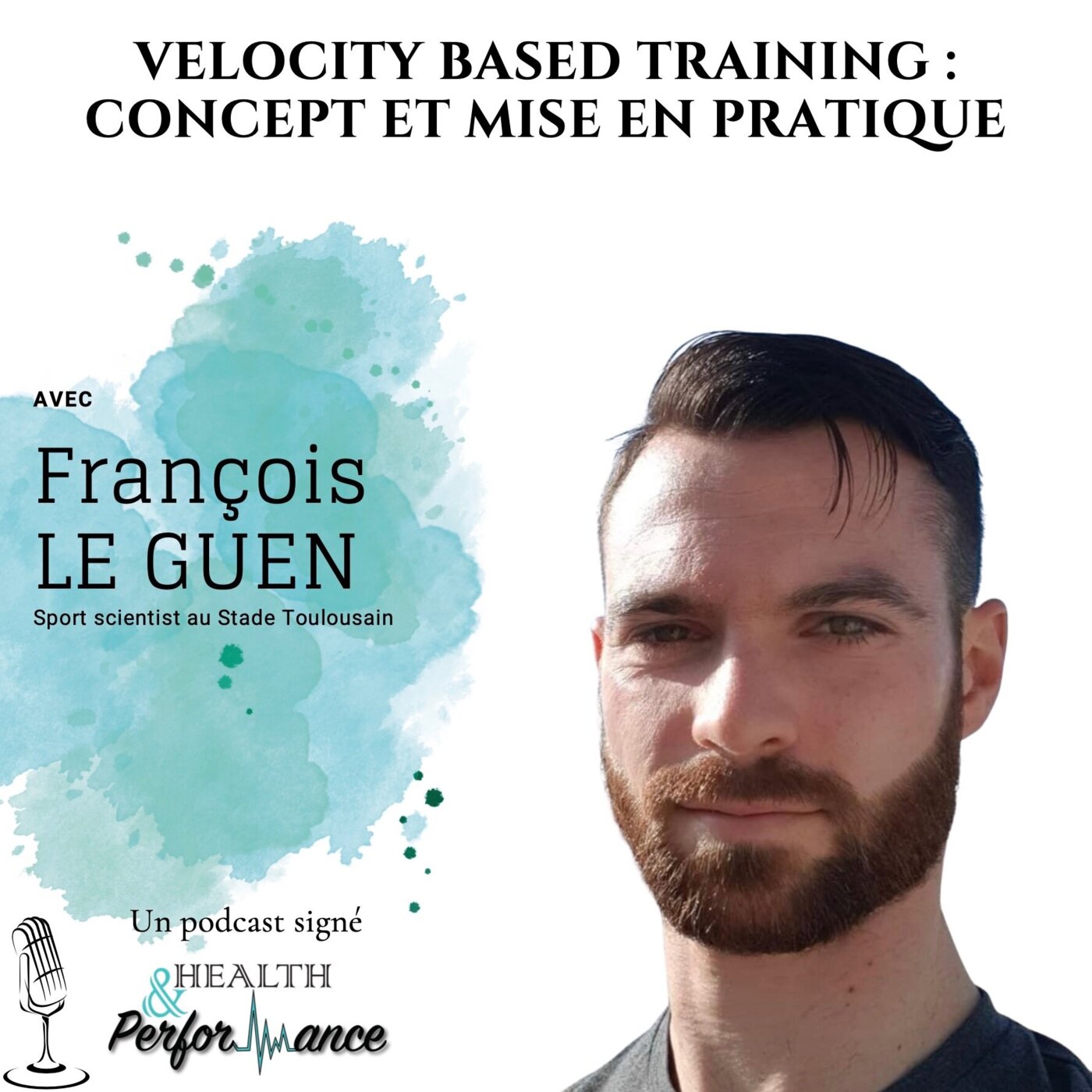 45. François LE GUEN - Velocity Based Training : concept et mise en pratique