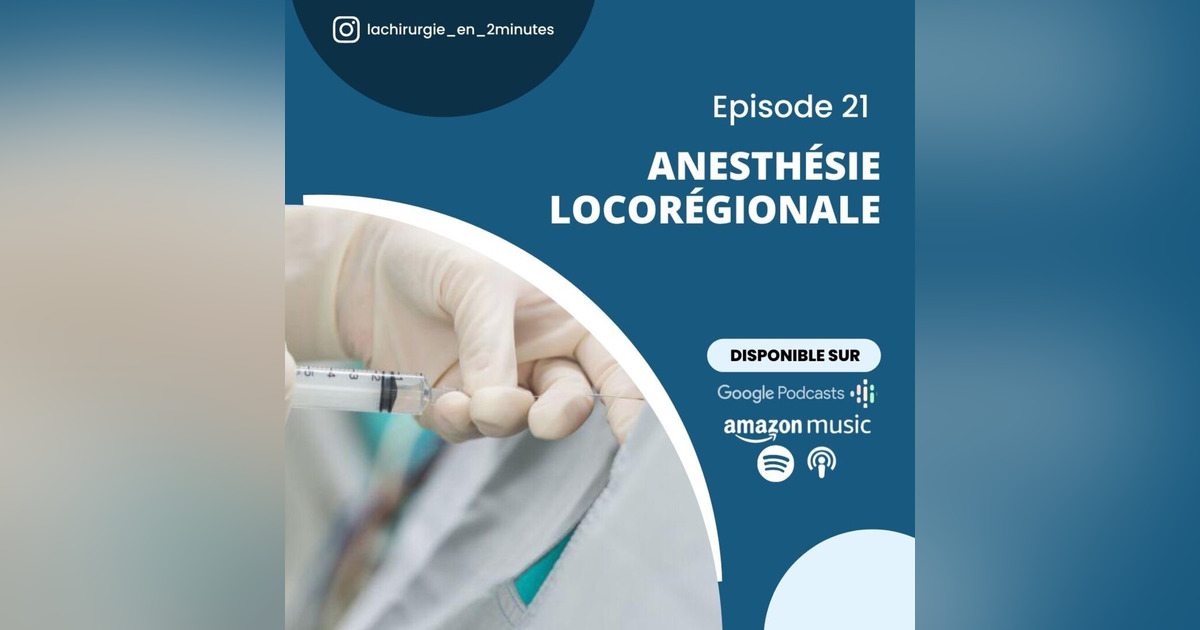 Anesthésie locorégionale • Podcast • La chirurgie en 2 minutes — free download