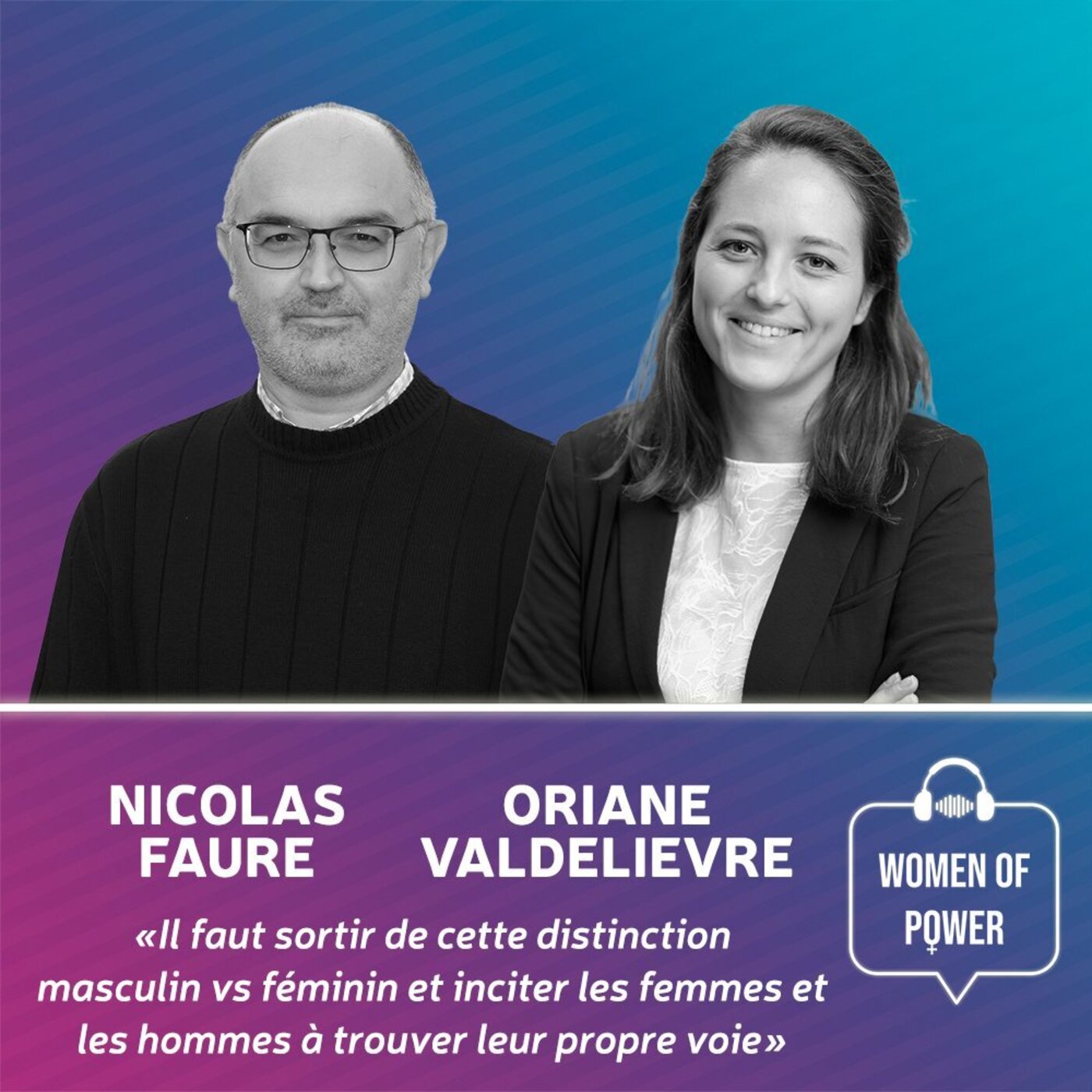 Il faut vraiment inciter les femmes et les hommes à trouver leur propre voie - Oriane Valdelièvre Il faut vraiment inciter les femmes et les hommes à trouver leur propre voie - Oriane Valdelièvre
