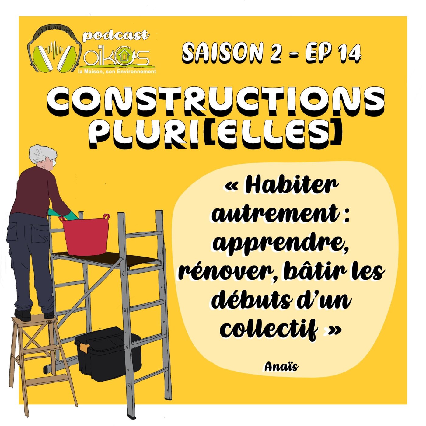 Habiter autrement : apprendre, rénover, bâtir les débuts d’un collectif