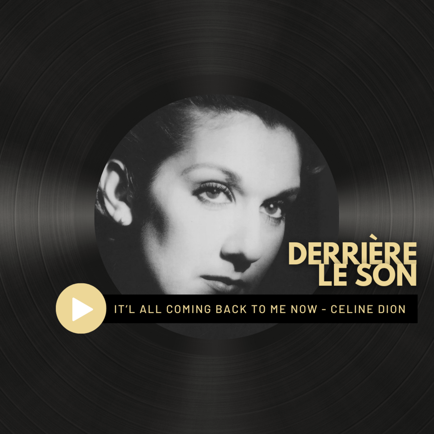 #62 Derrière le son - It's All Coming Back to Me Now (Céline Dion)