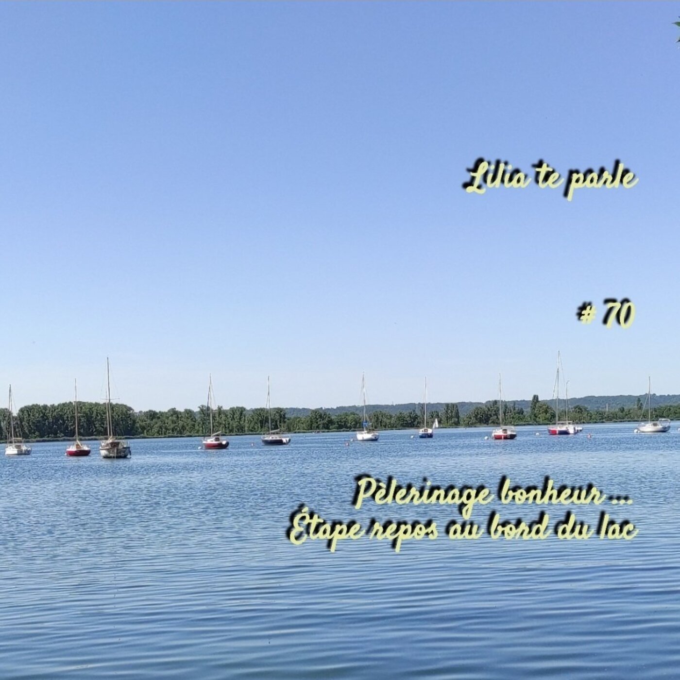 #70 Pèlerinage Bonheur: Étape repos au bord du lac