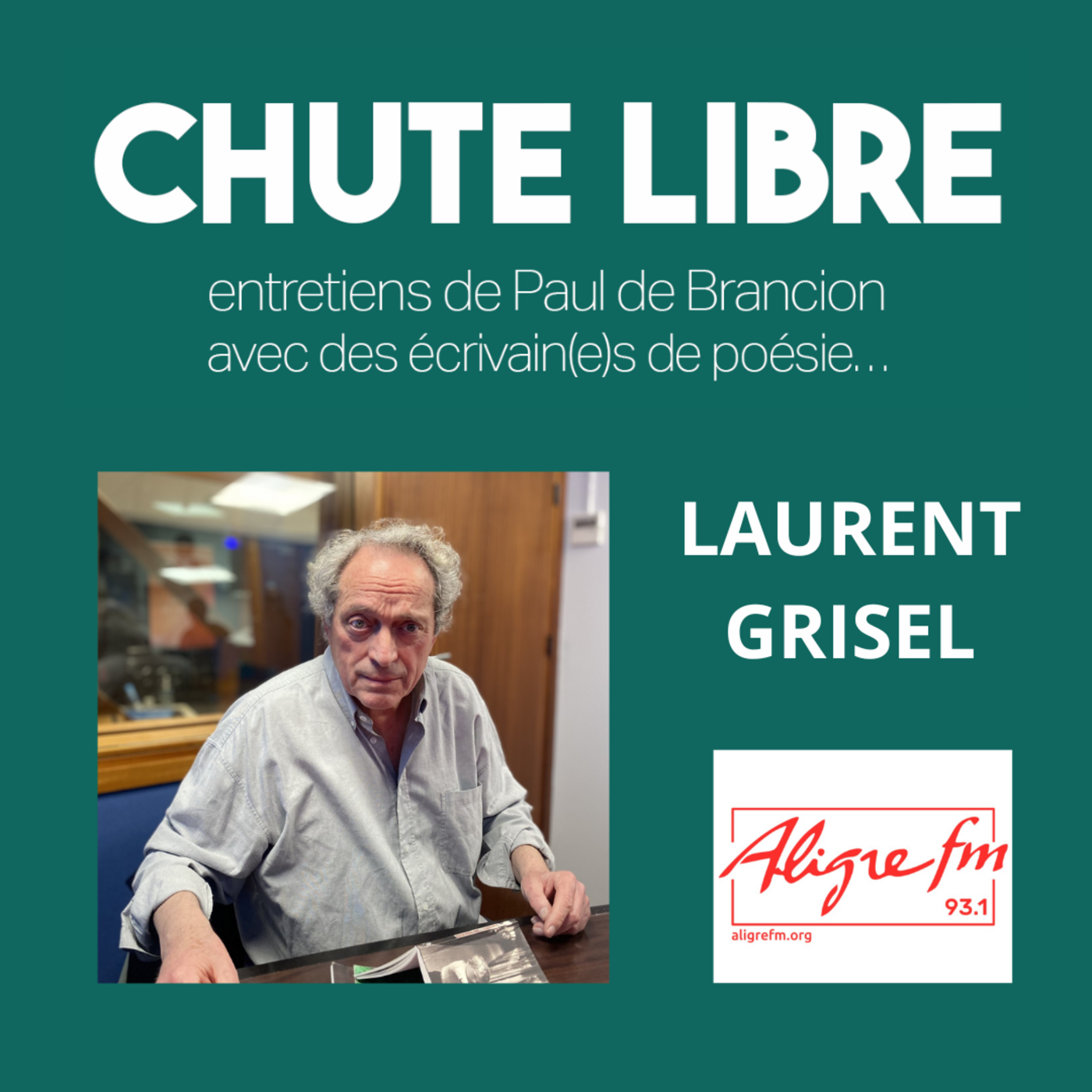 Chute Libre # 7 FÉVRIER 2025 - Avec l'auteur Laurent Grisel
