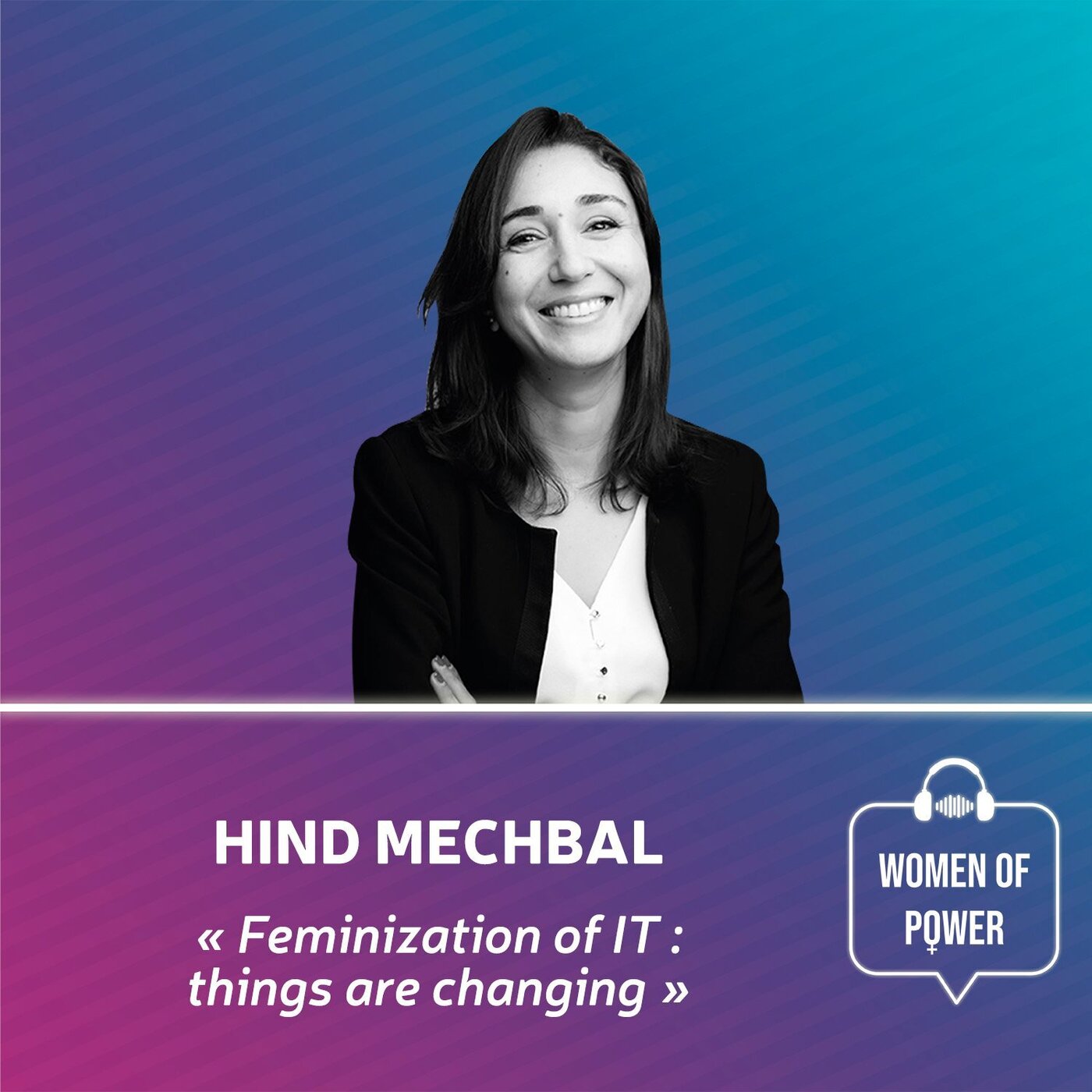 Feminization of IT, things are changing - Hind Mechbal