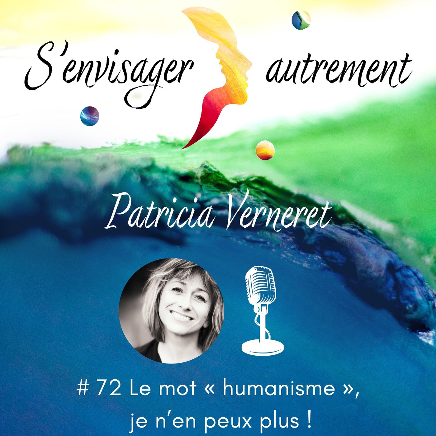 # 72 Le mot « humanisme », je n’en peux plus !