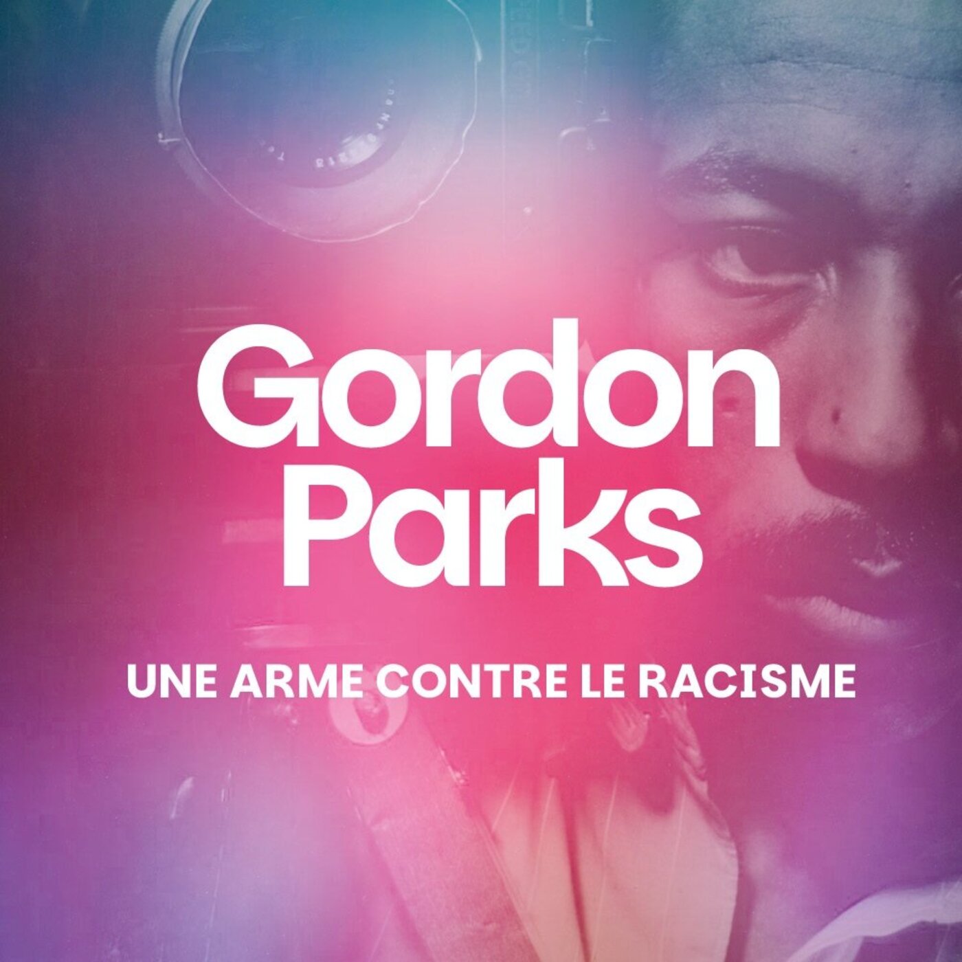 Gordon Parks : la photographie, le choix d'une arme pour combattre le racisme Gordon Parks : la photographie, le choix d'une arme pour combattre le racisme