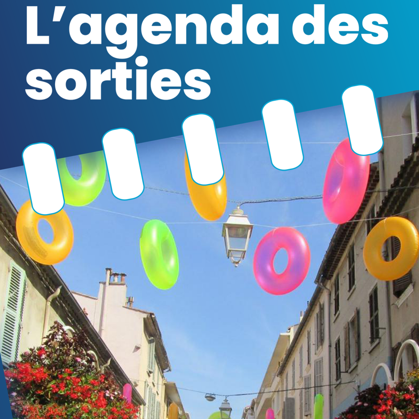 VAR - L'AGENDA DES SORTIES DU 28, 29 ET 30 JUILLET