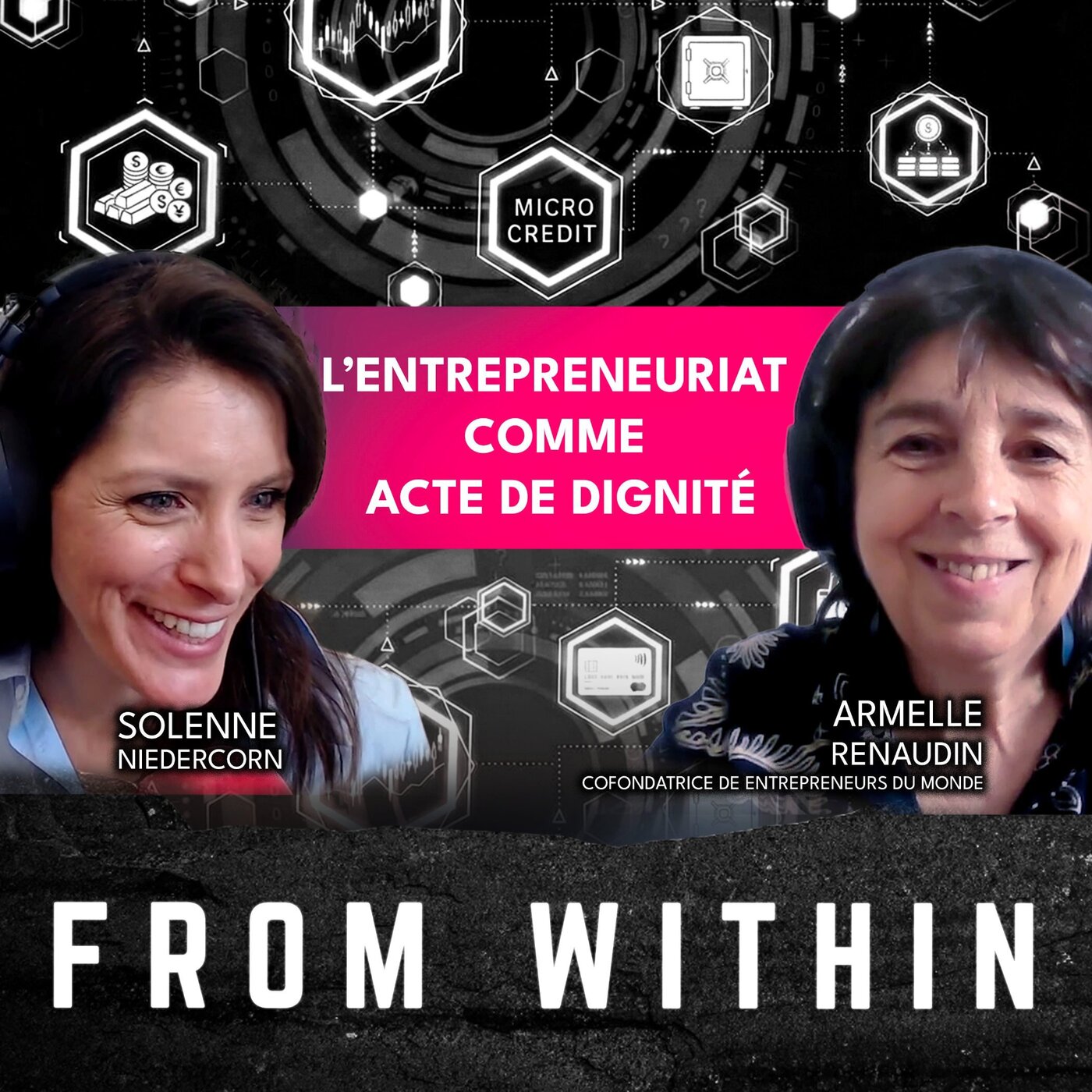 #333 - 📢 Episode "From Within" - Armelle Renaudin - L’entrepreneuriat comme acte de dignité