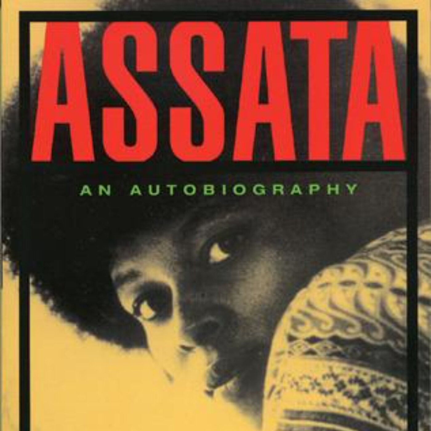 Assata: A Journey Through Resistance and Resilience