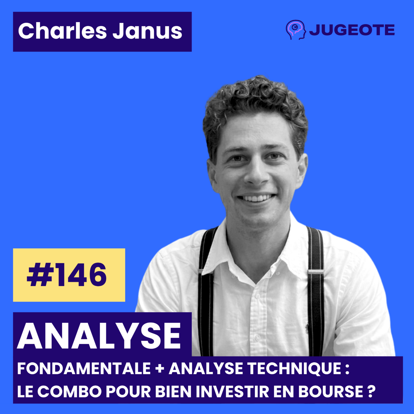 #146 - Analyse fondamentale + analyse technique : le combo pour bien investir en Bourse ?