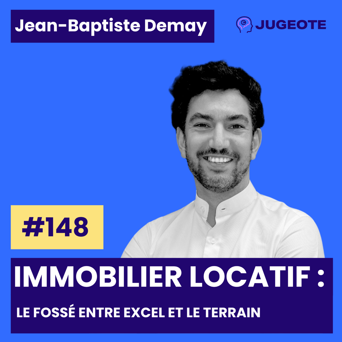 #148 - Investissement Immobilier locatif : le fossé entre Excel et le terrain