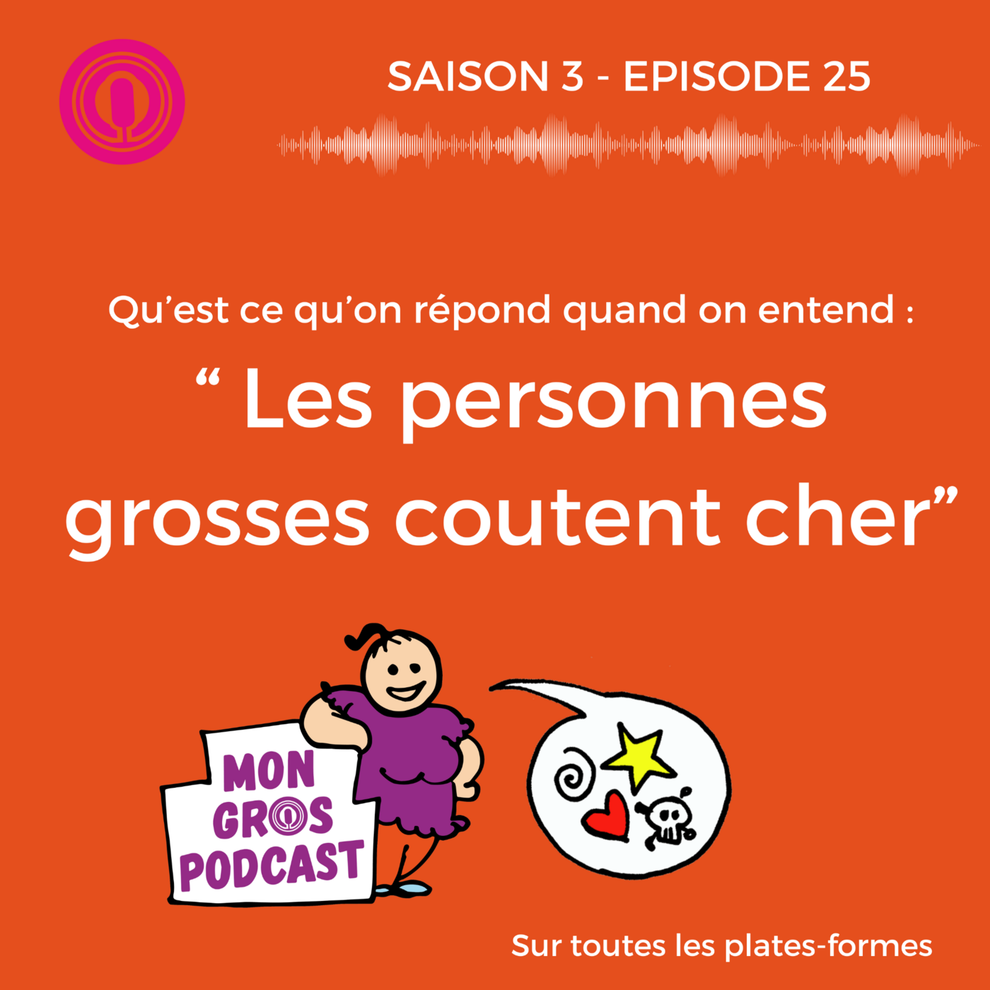 S3 EP#25 Les Gros.ses coutent cher