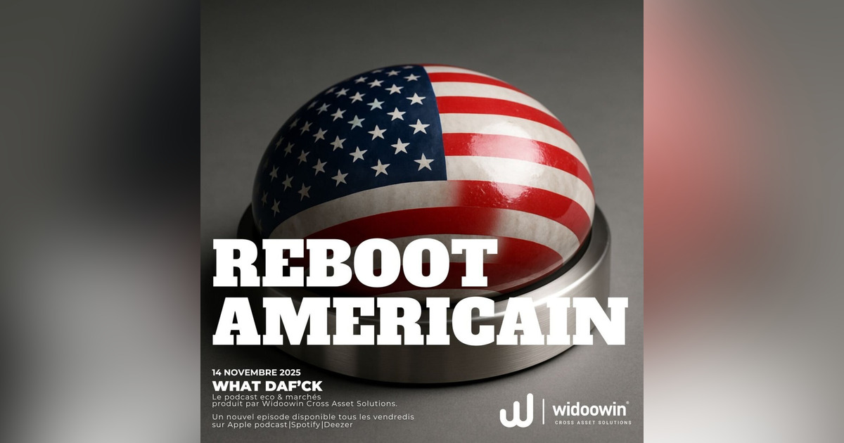 Reboot Américain • Podcast • What DAF'ck