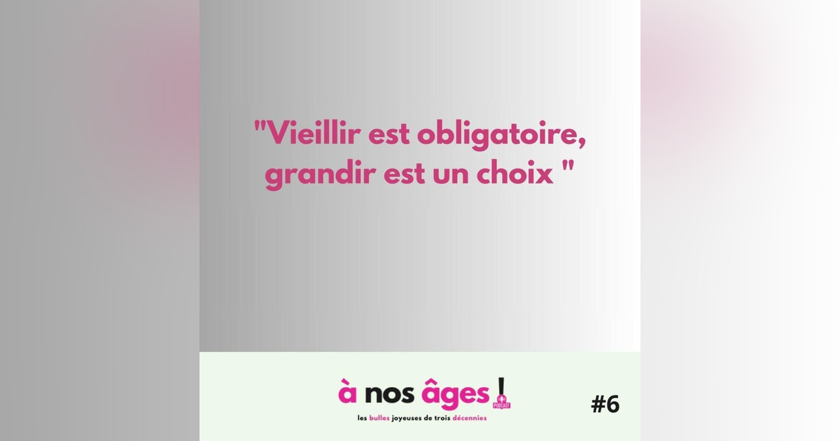 Vieillir Est Obligatoire Mais Grandir Est Un Choix