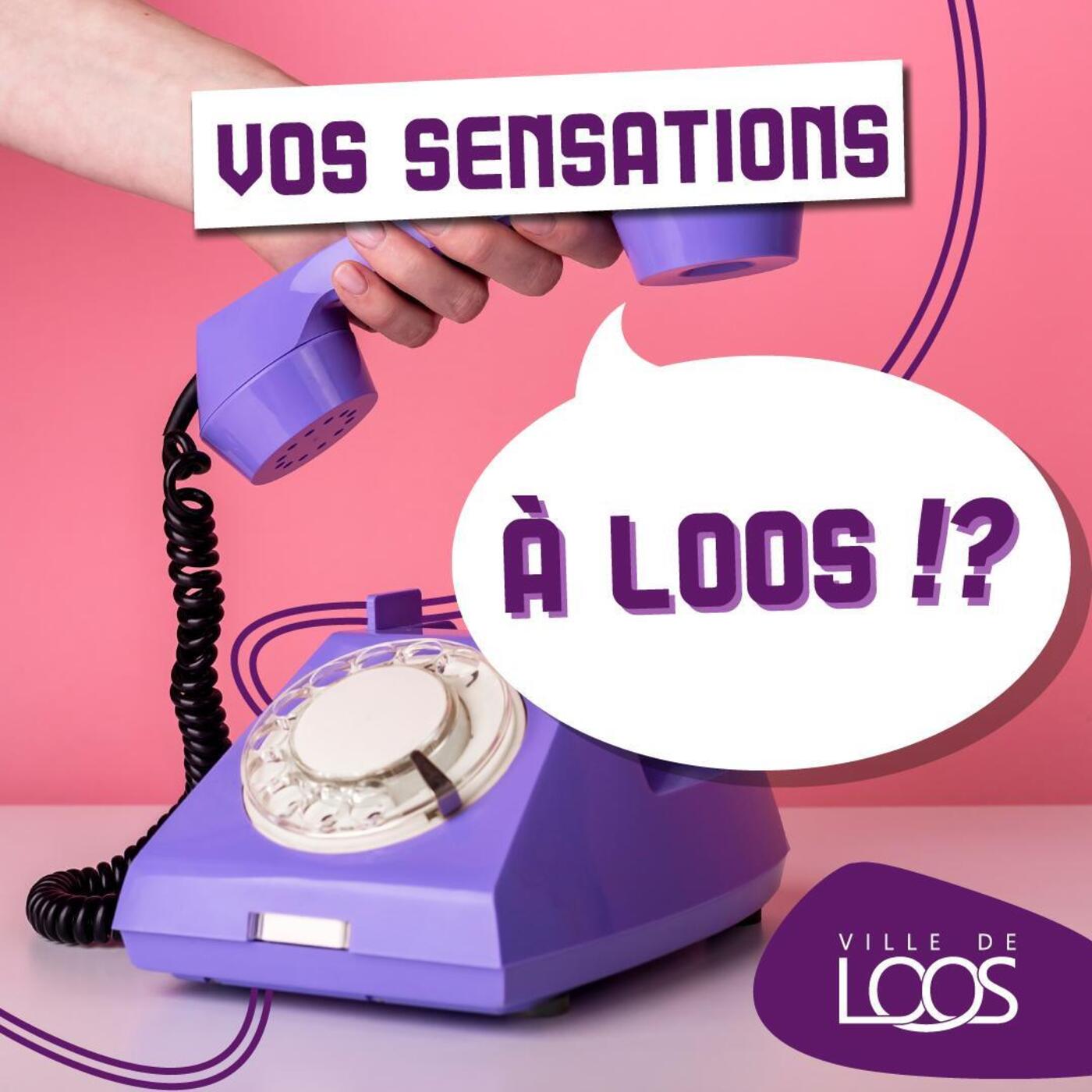 Vos sensations à Loos