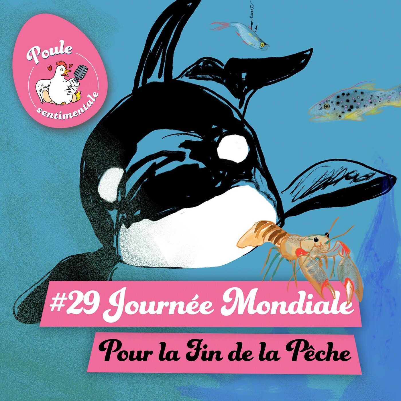 #29 - Journée Mondiale Pour la Fin de la Pêche
